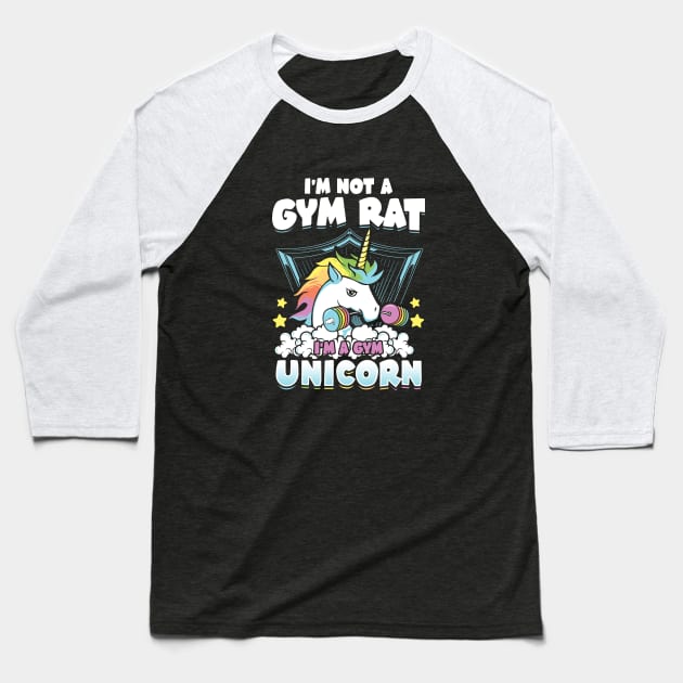 I'm Not A Gym Rat , I'm a Gym Unicorn Baseball T-Shirt by Gavinstees